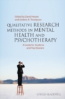 Qualitative Research Methods in Mental Health and Psychotherapy : A Guide for Students and Practitioners - Book
