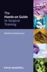 The Hands-on Guide to Surgical Training - Book