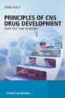 Principles of CNS Drug Development : From Test Tube to Clinic and Beyond - eBook