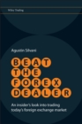 Beat the Forex Dealer : An Insider's Look into Trading Today's Foreign Exchange Market - eBook