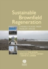 Sustainable Brownfield Regeneration : Liveable Places from Problem Spaces - eBook