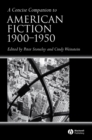 A Concise Companion to American Fiction, 1900 - 1950 - eBook