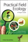 Practical Field Ecology : A Project Guide - Book