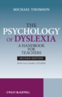 The Psychology of Dyslexia : A Handbook for Teachers with Case Studies - Book