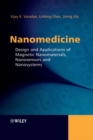 Nanomedicine : Design and Applications of Magnetic Nanomaterials, Nanosensors and Nanosystems - eBook