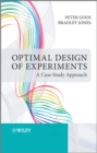 Optimal Design of Experiments : A Case Study Approach - Book