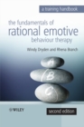 Fundamentals of Rational Emotive Behaviour Therapy : A Training Handbook - eBook