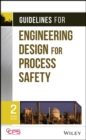Guidelines for Engineering Design for Process Safety - Book
