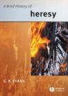 A Brief History of Heresy - eBook