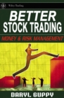 Better Stock Trading : Money and Risk Management - Book