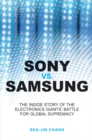 Sony vs Samsung : The Inside Story of the Electronics Giants' Battle For Global Supremacy - Book