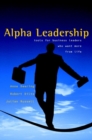 Alpha Leadership : Tools for Business Leaders Who Want More from Life - Book