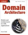 Domain Architectures : Models and Architectures for UML Applications - Book