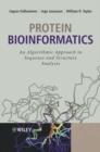 Protein Bioinformatics : An Algorithmic Approach to Sequence and Structure Analysis - Book