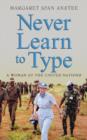 Never Learn to Type : A Woman at the United Nations - Book