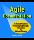 Agile Documentation : A Pattern Guide to Producing Lightweight Documents for Software Projects - Book