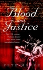 Blood and Justice : The 17 Century Parisian Doctor Who Made Blood Transfusion History - eBook