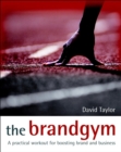 The Brandgym : A Practical Workout for Boosting Brand and Business - eBook