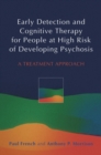 Early Detection and Cognitive Therapy for People at High Risk of Developing Psychosis : A Treatment Approach - eBook