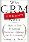 Why CRM Doesn't Work : How to Win by Letting Customers Manange the Relationship - eBook