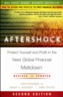 Aftershock : Protect Yourself and Profit in the Next Global Financial Meltdown - Book
