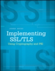 Implementing SSL / TLS Using Cryptography and PKI - Book