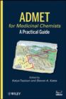 ADMET for Medicinal Chemists : A Practical Guide - eBook