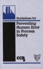Guidelines for Preventing Human Error in Process Safety - eBook