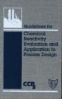 Guidelines for Chemical Reactivity Evaluation and Application to Process Design - eBook