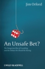 An Unsafe Bet? : The Dangerous Rise of Gambling and the Debate We Should Be Having - eBook