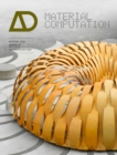 Material Computation : Higher Integration in Morphogenetic Design - Book
