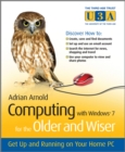 Computing with Windows 7 for the Older and Wiser : Get Up and Running on Your Home PC - eBook