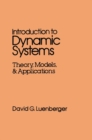 Introduction to Dynamic Systems : Theory, Models, and Applications - Book