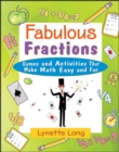 Fabulous Fractions : Games and Activities That Make Math Easy and Fun - eBook
