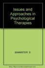 Issues and Approaches in Psychological Therapies - Book