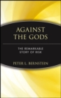 Against the Gods : The Remarkable Story of Risk - Book
