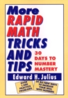 More Rapid Math: Tricks and Tips : 30 Days to Number Mastery - Book