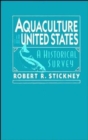 Aquaculture of the United States : A Historical Survey - Book