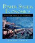 Power System Economics : Designing Markets for Electricity - Book