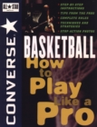 Converse All Star Basketball : How to Play Like a Pro - Book