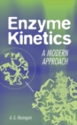Enzyme Kinetics : A Modern Approach - Book