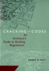 Cracking the Codes : An Architect's Guide to Building Regulations - Book