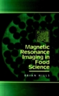 Magnetic Resonance Imaging in Food Science - Book