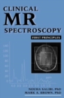Clinical MR Spectroscopy : First Principles - Book
