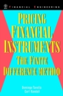 Pricing Financial Instruments : The Finite Difference Method - Book