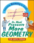 Dr. Math Presents More Geometry : Learning Geometry is Easy! Just Ask Dr. Math - Book