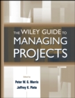 The Wiley Guide to Managing Projects - Book