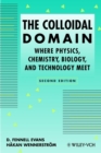 The Colloidal Domain : Where Physics, Chemistry, Biology, and Technology Meet - Book