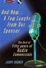 And Now a Few Laughs from Our Sponsor : The Best of Fifty Years of Radio Commercials - eBook