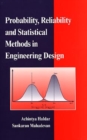 Probability, Reliability, and Statistical Methods in Engineering Design - Book